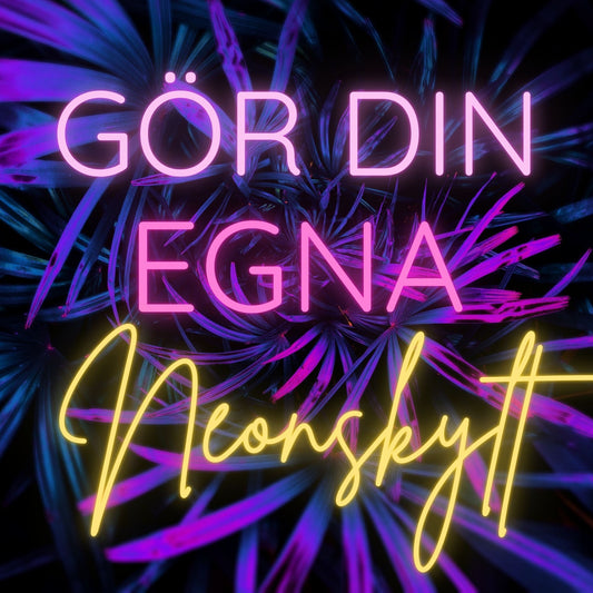 Tee oma neon­kylttisi – suunnittele henkilökohtainen neon­kylttisi
